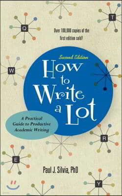 How to Write a Lot: A Practical Guide to Productive Academic Writing