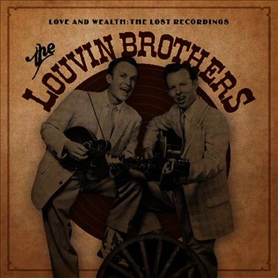 Louvin Brothers — Love & Wealth: The Lost Recordings 앨범 커버