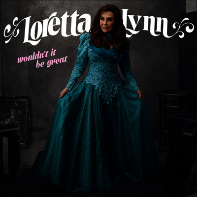 Loretta Lynn — Wouldn't It Be Great 앨범 커버
