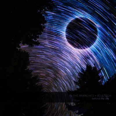 In The Branches & Bluetech - Behind The Sky (140g LP)