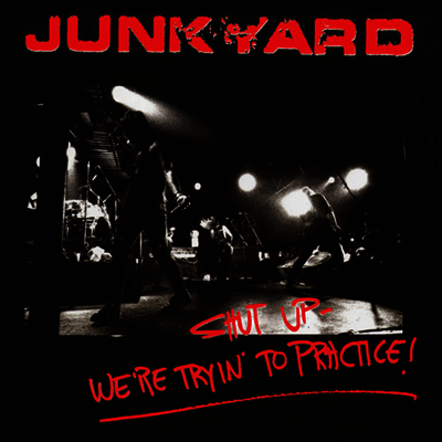 Junkyard - Shut Up - We'Re Tryin' To Practice (Limited Edition)(Red LP)