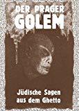 Der Prager Golem - Judische Sagen aus dem Ghetto 