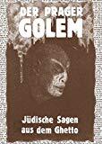 Der Prager Golem - Judische Sagen aus dem Ghetto