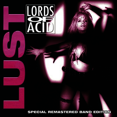 Lords Of Acid — Lust (Remastered) 앨범 커버
