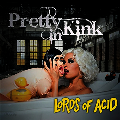 Lords Of Acid - Pretty In Kink (Ltd. Ed)(Gatefold)(2LP)