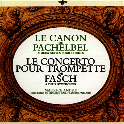 파헬벨: 캐논, 모음곡, 파슈: 트럼펫 협주곡, 모음곡 (Pachelbel: Canon, Suites, Fasch: Trumpet Concerto, Suite) (UHQCD)(일본반) - Jean-Francois Paillard