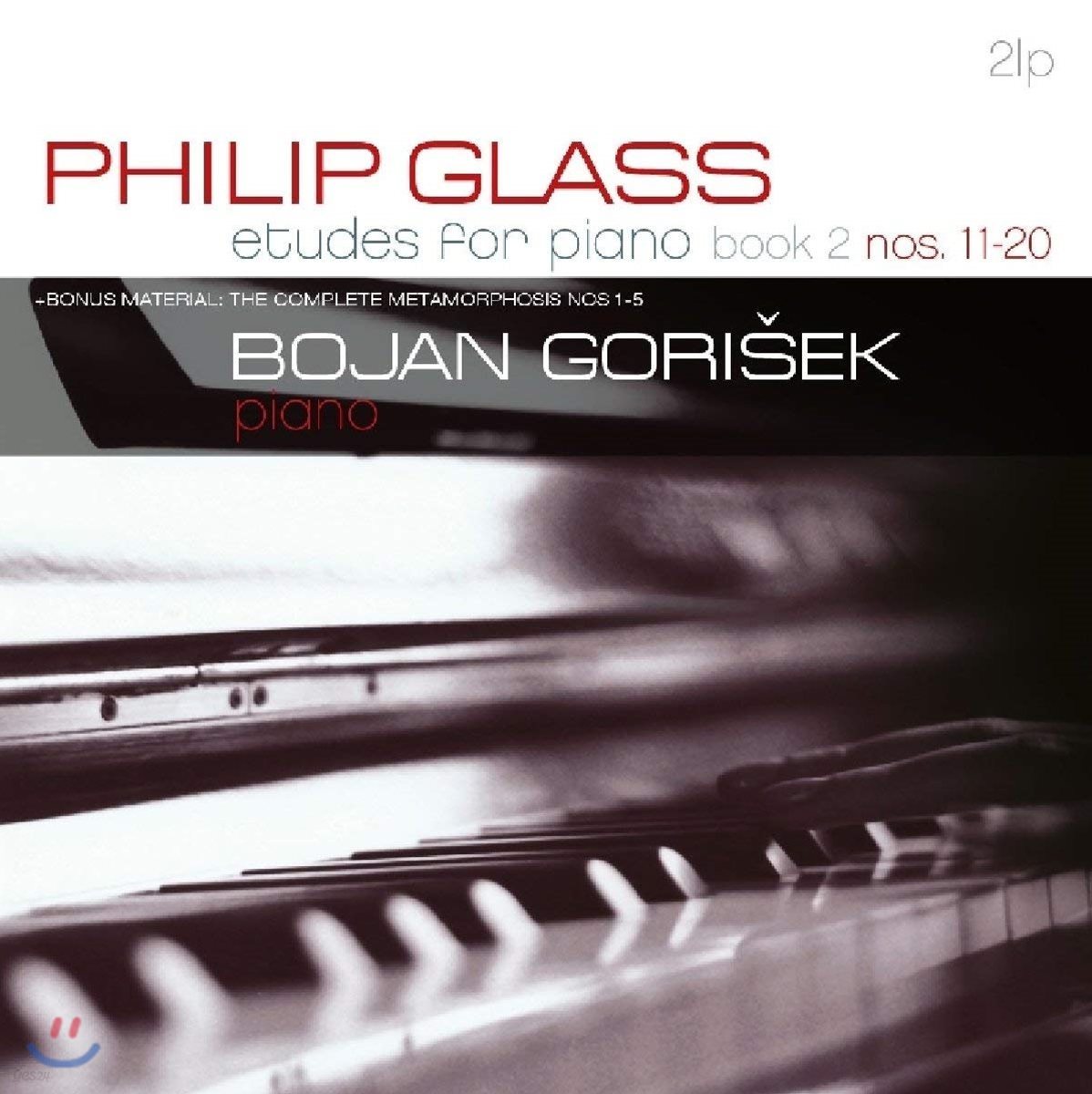 Bojan Gorisek 필립 글래스: 피아노 연습곡 2권 (Philip Glass: Etudes For Piano Nos 11-20 - Metamorphosis)[2LP]