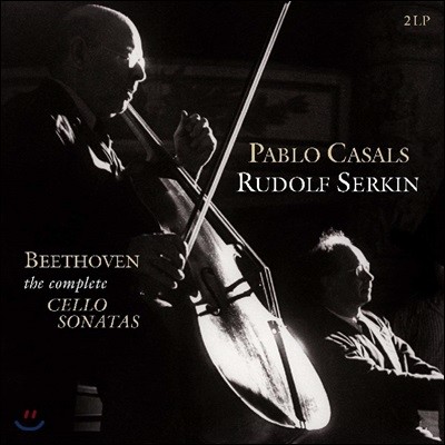 Pablo Casals / Rudolf Serkin 亥: ÿ ҳŸ  - ĺ ī߽ (Beethoven: Complete Cello Sonatas)[2LP]