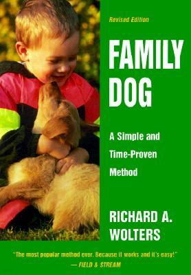 Family Dog: A Simple and Time-Proven Method, Revised Edition