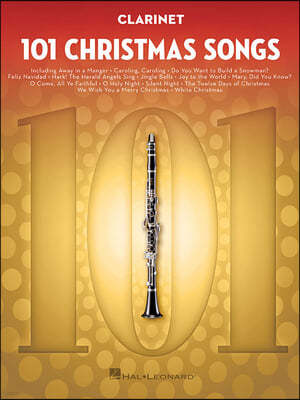 101 Christmas Songs: For Clarinet