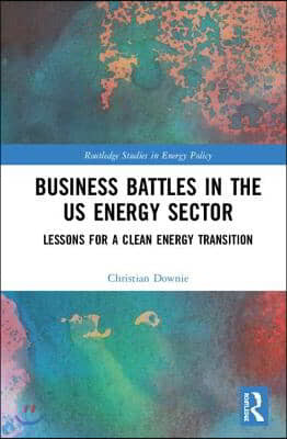 Business Battles in the US Energy Sector