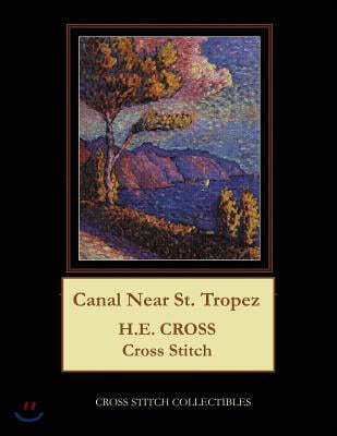 Canal Near St. Tropez: H.E. Cross cross stitch pattern