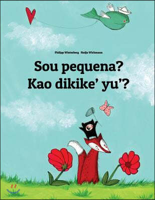 Sou pequena? Kao dikike' yu'?: Brazilian Portuguese-Chamorro (Finu' Chamoru): Children's Picture Book (Bilingual Edition)