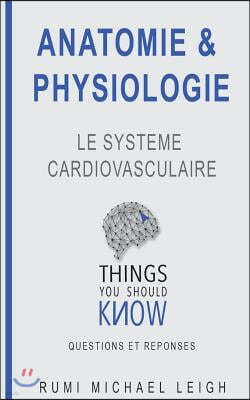 Anatomie et physiologie: "Le système cardiovasculaire"