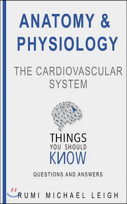 Anatomy and physiology: "The cardiovascular system"