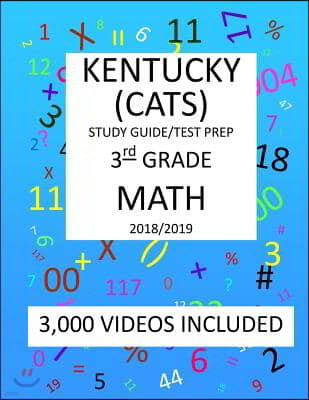 3rd Grade KENTUCKY CATS, 2019 MATH, Test Prep: : 4th Grade KENTUCKY COMMONWEALTH ACCOUNTABILITY TESTING SYSTEM TEST 2019 MATH Test Prep/Study Guide