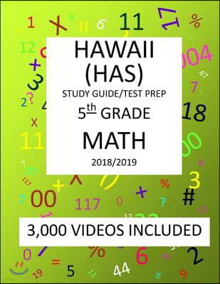 5th Grade HAWAII HSA, 2019 MATH, Test Prep: 5th Grade HAWAII STATE ASSESSMENT 2019 MATH Test Prep/Study Guide