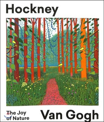 Hockney ? Van Gogh: The Joy of Nature