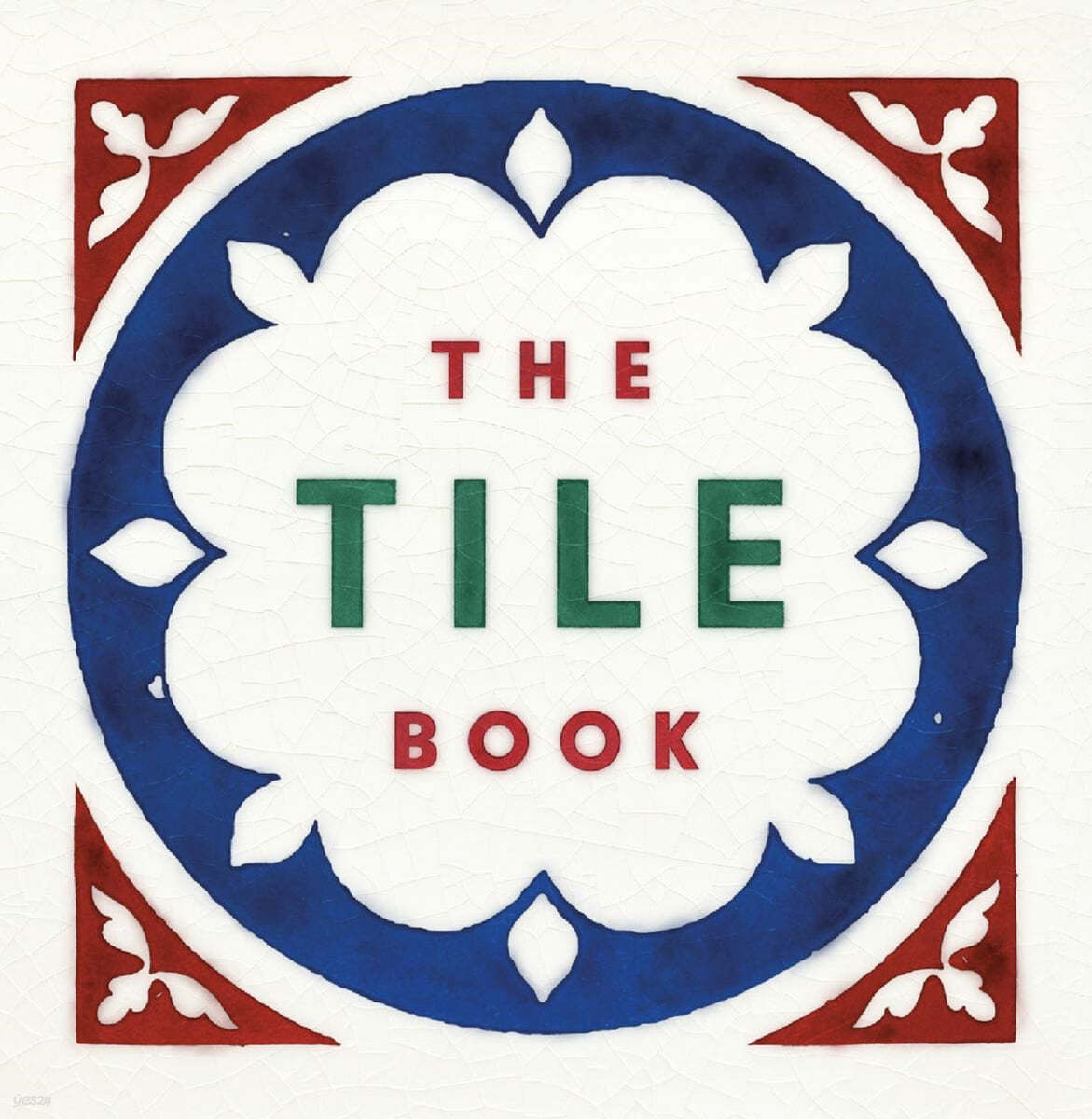 The Tile Book: History, Pattern, Design