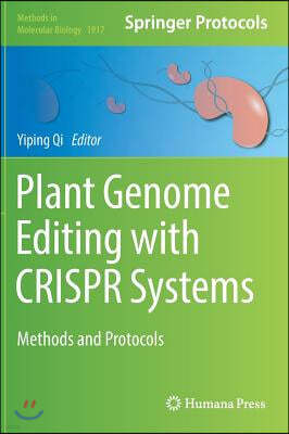 Plant Genome Editing with Crispr Systems: Methods and Protocols