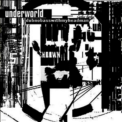 Underworld — Dubnobasswithmyheadman (Free MP3 Download)(Gatefold Cover) 앨범 커버