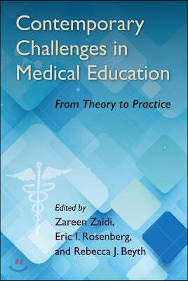 Contemporary Challenges in Medical Education: From Theory to Practice