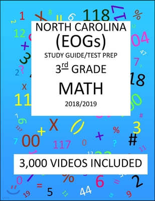 3rd Grade NORTH CAROLINA EOGs, 2019 MATH, Test Prep: 3rd Grade NORTH CAROLINA END OF GRADE 2019 MATH Test Prep/Study Guide