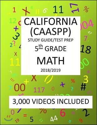 3rd Grade CALIFORNIA CAASPP, 2019 MATH, Test Prep: 3th Grade CALIFORNIA CAASPP, 2019 MATH, Test Prep: