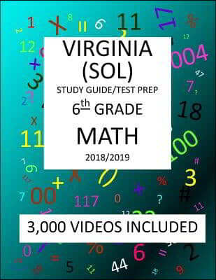 6th Grade VIRGINIA SOL, 2019 MATH, Test Prep: 6th Grade VIRGINIA SOL, 2019 MATH, Test Prep: