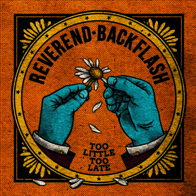 Reverend Backflash — Too Little Too Late 앨범 커버