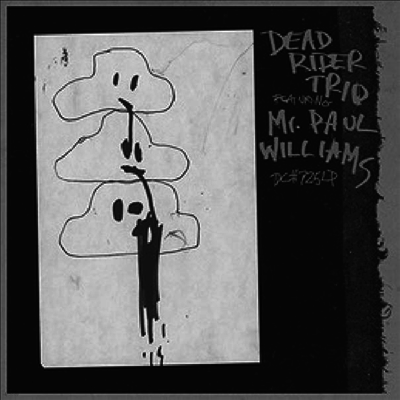 Dead Rider Trio — Dead Rider Trio Featuring Mr. Paul Williams 앨범 커버