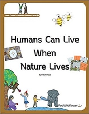 Humans Can Live When Nature Lives