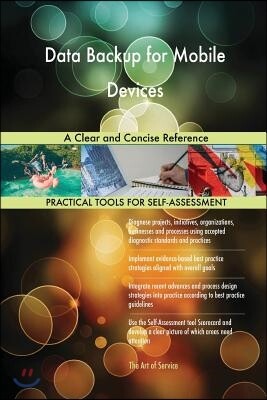 Data Backup for Mobile Devices A Clear and Concise Reference