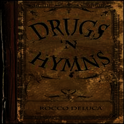 Rocco Deluca - Drugs 'N Hymns (LP)