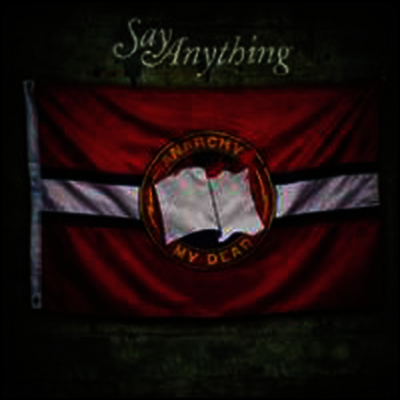 Say Anything — Anarchy My Dear 앨범 커버