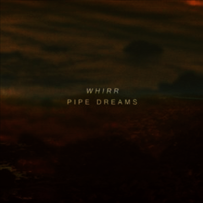 Whirr - Pipe Dreams (LP)