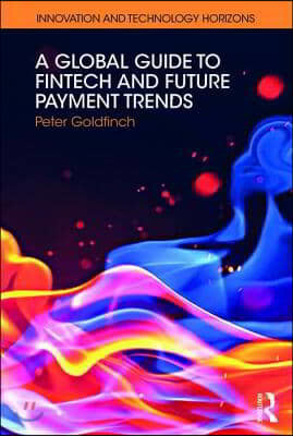 Global Guide to FinTech and Future Payment Trends