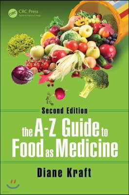 The A-Z Guide to Food as Medicine, Second Edition