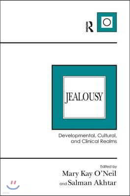 Jealousy: Developmental, Cultural, and Clinical Realms