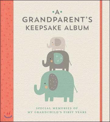 A Grandparent's Keepsake Album: Special Memories of My Grandchild's First Years