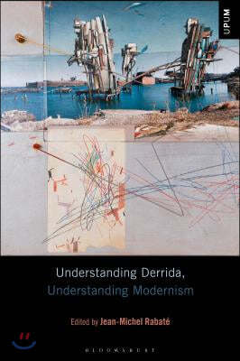 Understanding Derrida, Understanding Modernism