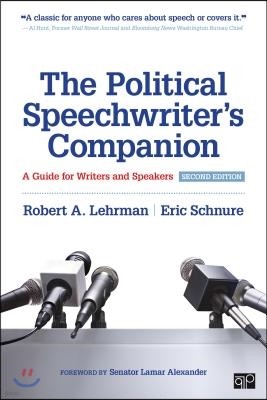 The Political Speechwriters Companion: A Guide for Writers and Speakers