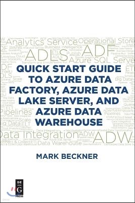 Quick Start Guide to Azure Data Factory, Azure Data Lake Server, and Azure Data Warehouse