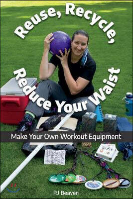 Bookbaby Reuse, Recycle, Reduce Your Waist: Volume 1