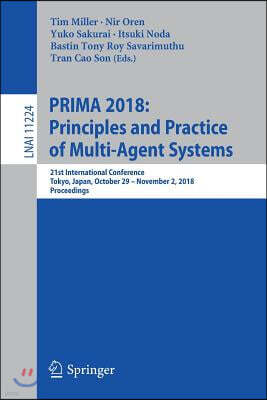 Springer-Nature New York Inc Prima 2018: Principles and Practice of Multi-Agent Systems: 21st International Conference, Tokyo, Japan, October 29-November 2, 2018, Proceedings