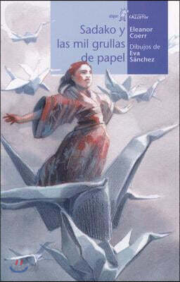 Sadako Y Las Mil Grullas de Papel