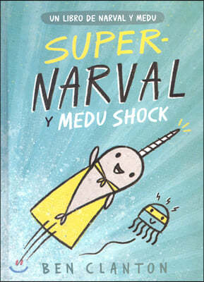 Super-Narval Y Medu Shock