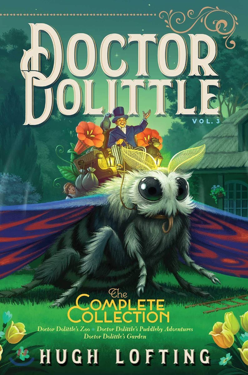 Doctor Dolittle the Complete Collection, Vol. 3: Doctor Dolittle's Zoo; Doctor Dolittle's Puddleby Adventures; Doctor Dolittle's Garden