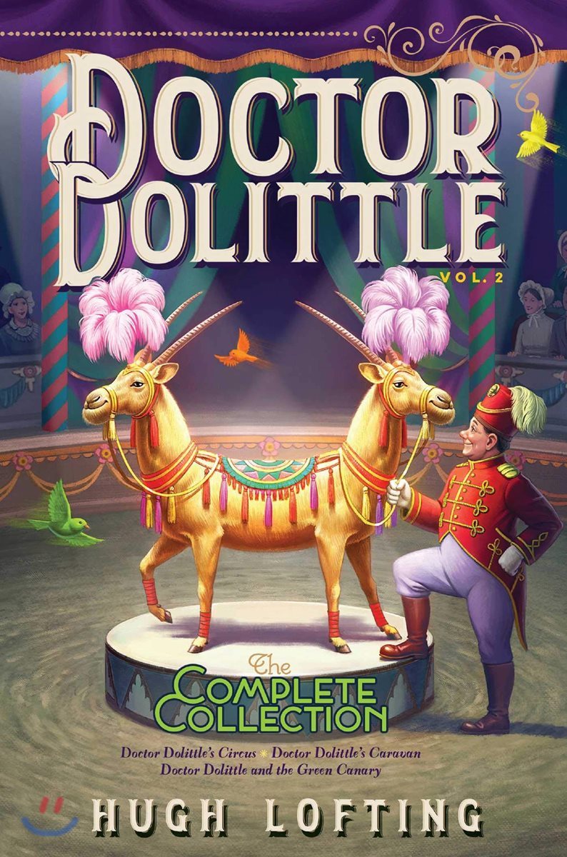 Doctor Dolittle the Complete Collection, Vol. 2: Doctor Dolittle&#39;s Circus; Doctor Dolittle&#39;s Caravan; Doctor Dolittle and the Green Canary