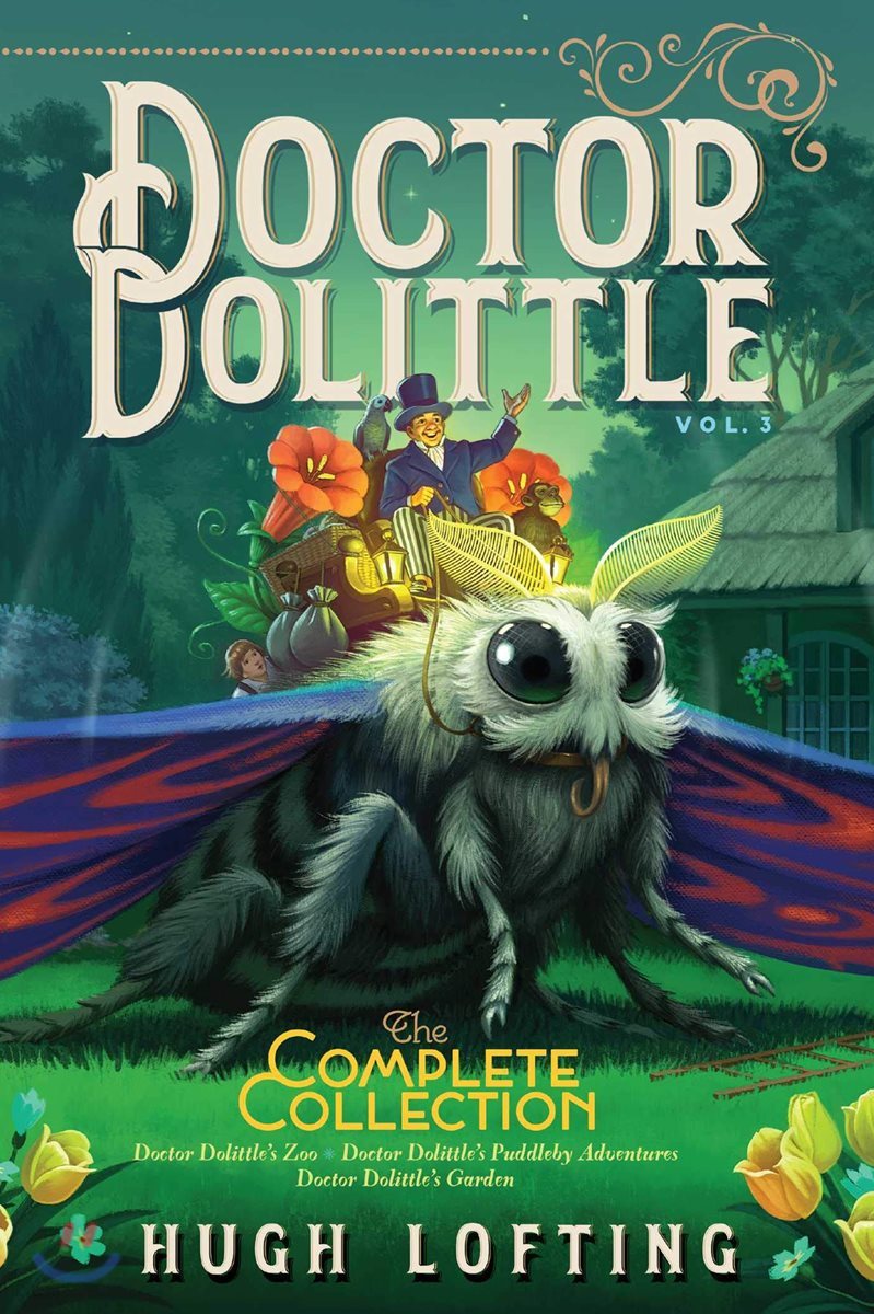 Doctor Dolittle the Complete Collection, Vol. 3: Doctor Dolittle's Zoo; Doctor Dolittle's Puddleby Adventures; Doctor Dolittle's Garden